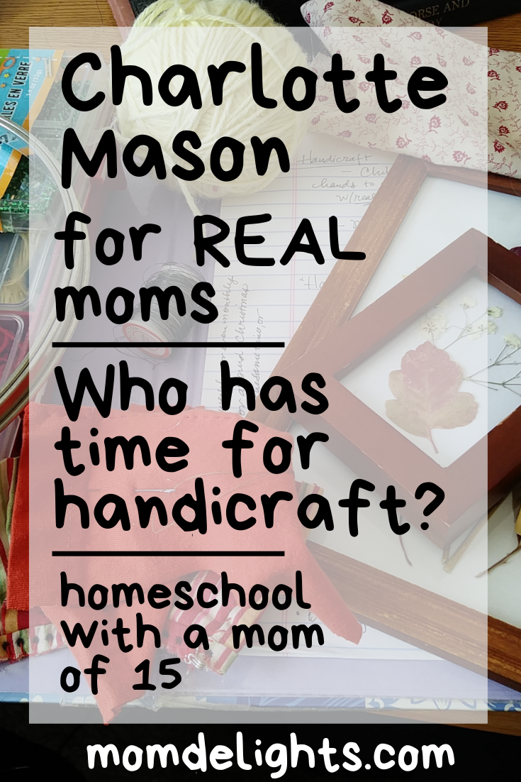 Charlotte Mason For REAL Moms Who Has Time For Handicrafts Mom Delights   Charlotte Mason 1 